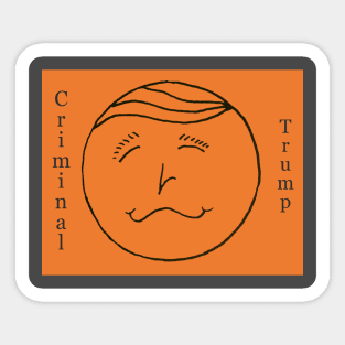 Criminal Trump Sticker